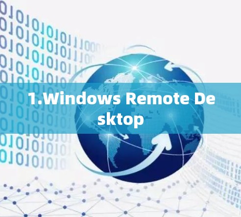 1.Windows Remote Desktop